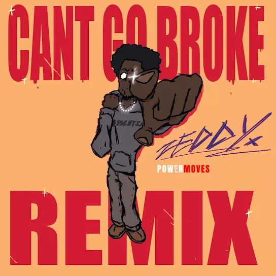 Zeddy Will - Cant Go Broke (Remix)