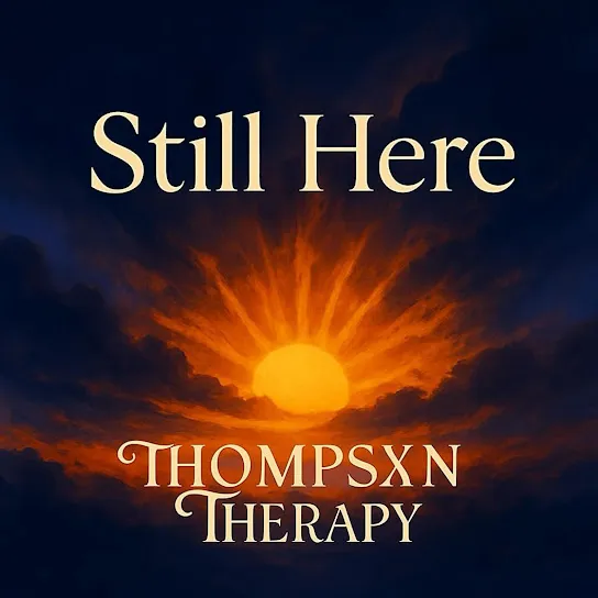 Thompsxn Therapy - STILL HERE