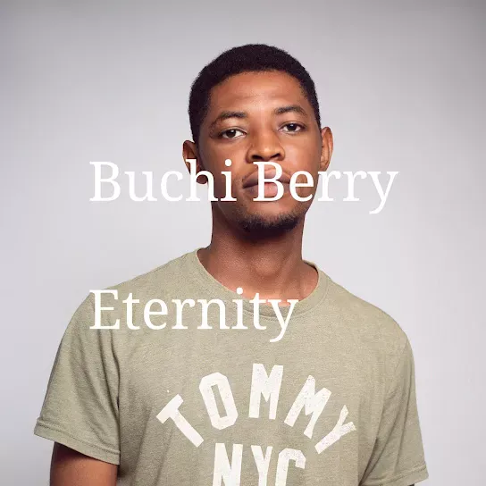 Buchi Berry - Eternity